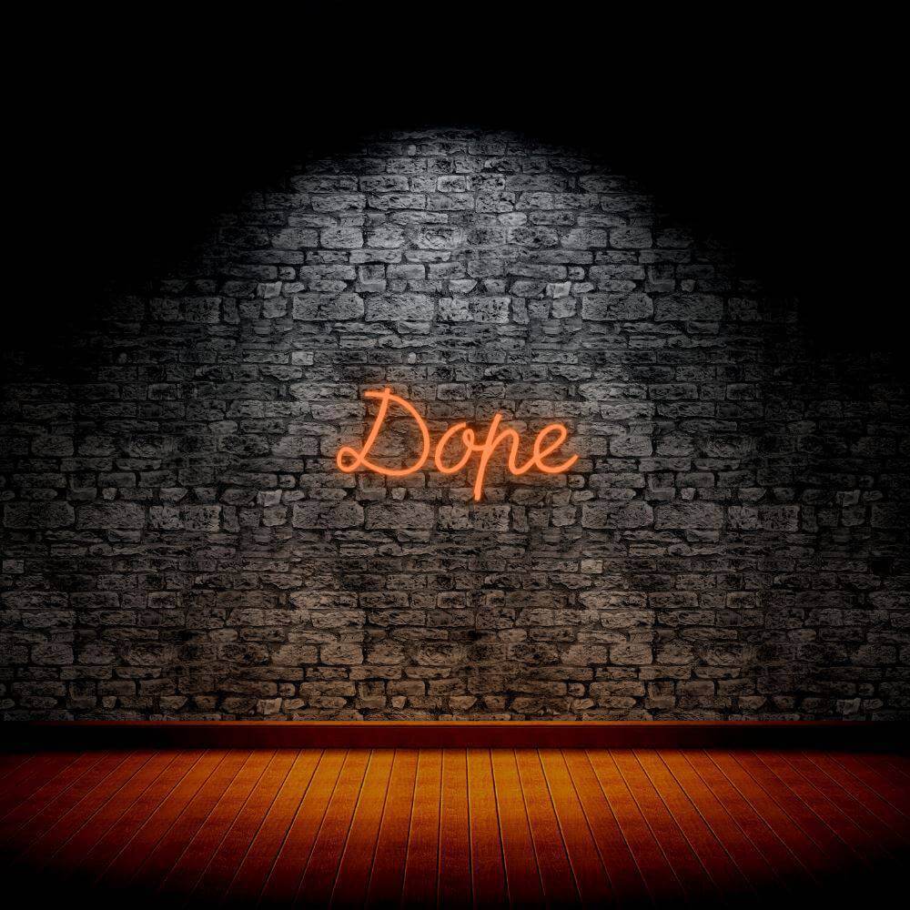 Dope LED Neon Sign - Made in London Inspirational Neon Signs